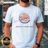 Nice Block King Have It Your Way Hamburger Logo T-Shirt featuring a vibrant design of a gourmet burger and bold text.