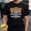 Buffalo Sabres Hockey Playoffs 2026 T-Shirt celebrating the end of the drought with bold graphics and team pride.