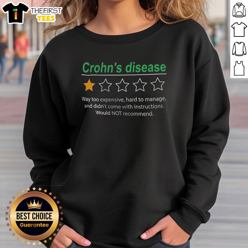 nice-crohns-disease-way-too-expensive-hard-to-manage-and-didnt-come-with-instructions-one-star-rating-sweatshirt Cozy sweatshirt with 'Crohn's Disease: Way Too Expensive, Hard to Manage, No Instructions' text, one-star rating design.
