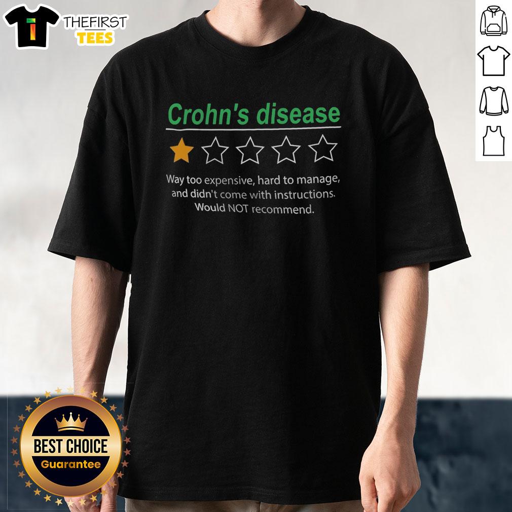 nice-crohns-disease-way-too-expensive-hard-to-manage-and-didnt-come-with-instructions-one-star-rating-t-shirt Funny Crohn's Disease t-shirt featuring a one-star rating and humorous text about management challenges and costs.