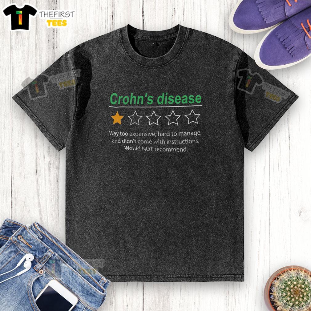 nice-crohns-disease-way-too-expensive-hard-to-manage-and-didnt-come-with-instructions-one-star-rating-washed-t-shirt Washed t-shirt featuring 'Crohn's Disease: Too Expensive & Hard to Manage' with a one-star rating graphic.