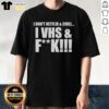 Funny 'I Don't Netflix And Chill I VHS And F*ck' T-Shirt design for retro movie lovers and humor enthusiasts.