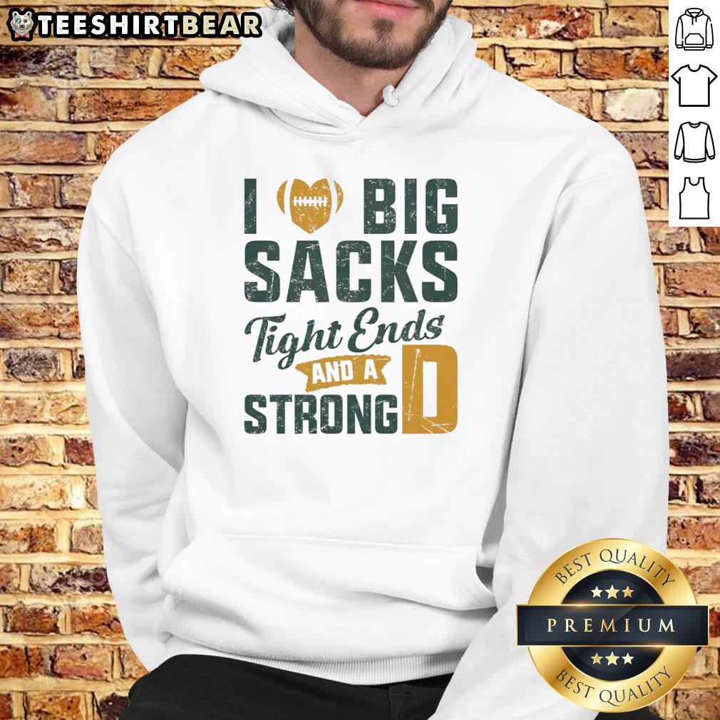 nice-i-love-big-sacks-tight-ends-and-strong-d-football-hoodie Nice I Love Big Sacks Tight Ends And Strong D football hoodie in bold design, perfect for passionate football fans.