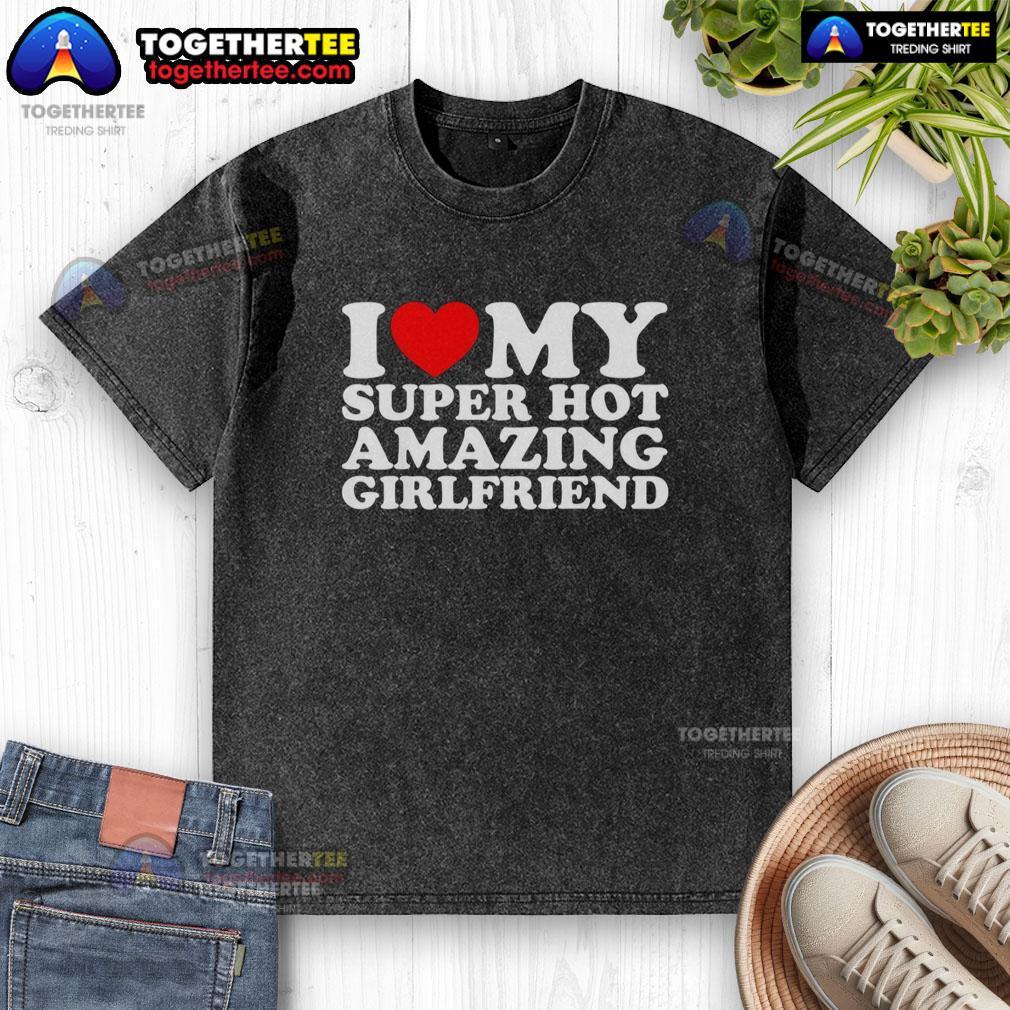 Nice I Love My Super Top Amazing Girlfriend Washed T Shirt Cute woman wearing a 'I Love My Super Amazing Girlfriend' washed T-shirt, smiling outdoors.