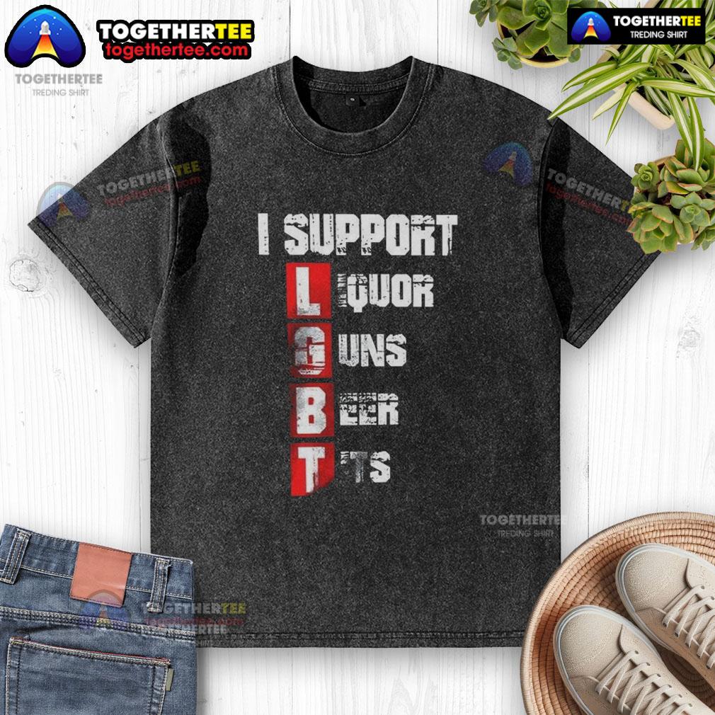 Nice I Support Lgbt Liberty Guns Beer Tits Vertical Washed T Shirt Vertical washed t-shirt featuring 'I Support LGBT Liberty Guns Beer Tits' slogan, perfect for casual pride events.