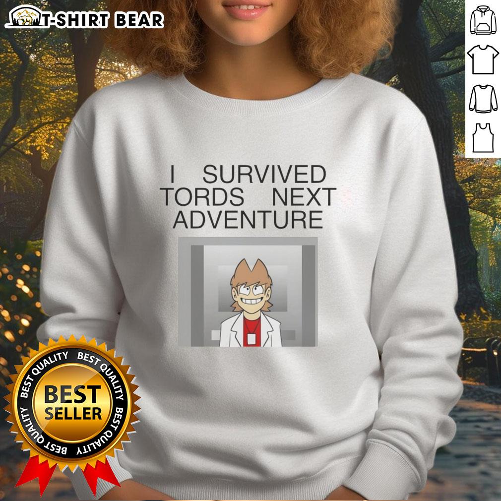 Nice I Survived Tords Next Adventure Sweatshirt Alt Text: Cozy I Survived Tord's Next Adventure sweatshirt featuring a fun graphic design, perfect for fans and adventurers.