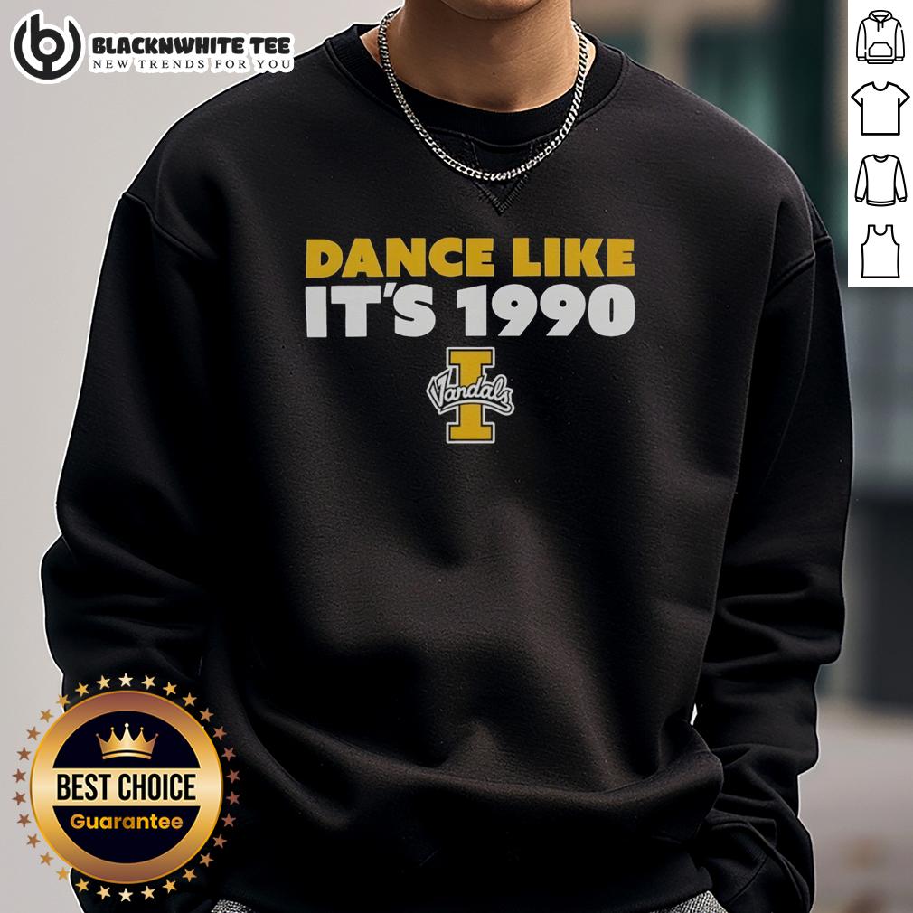 Nice Idaho Vandals Men'S Basketball Dance Like It'S 1990 Sweatshirt Men's basketball sweatshirt from Nice Idaho Vandals featuring 'Dance Like It's 1990' design, perfect for fans and sport enthusiasts.