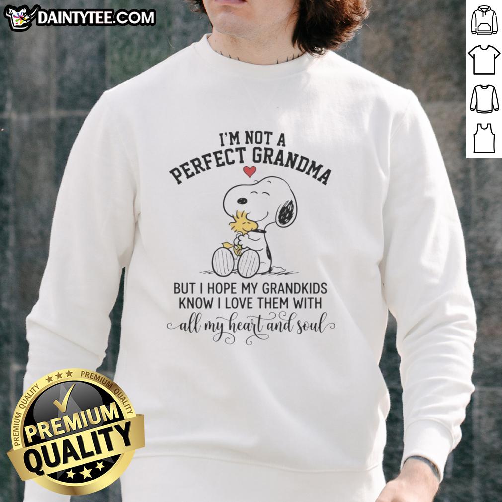 nice-im-not-a-perfect-grandma-snoopy-but-i-hope-my-grandkids-know-i-love-them-with-all-my-heart-and-soul-sweatshirt Cozy sweatshirt with 'I'm Not A Perfect Grandma' Snoopy design, expressing love for grandkids with heart and soul.