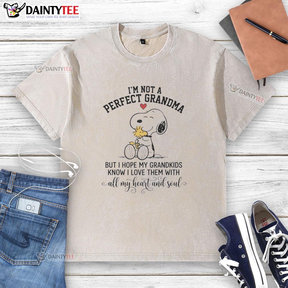 nice-im-not-a-perfect-grandma-snoopy-but-i-hope-my-grandkids-know-i-love-them-with-all-my-heart-and-soul-washed-t-shirt Washed t-shirt with 'Nice, I'm Not a Perfect Grandma, but I Hope My Grandkids Know I Love Them' and Snoopy design.