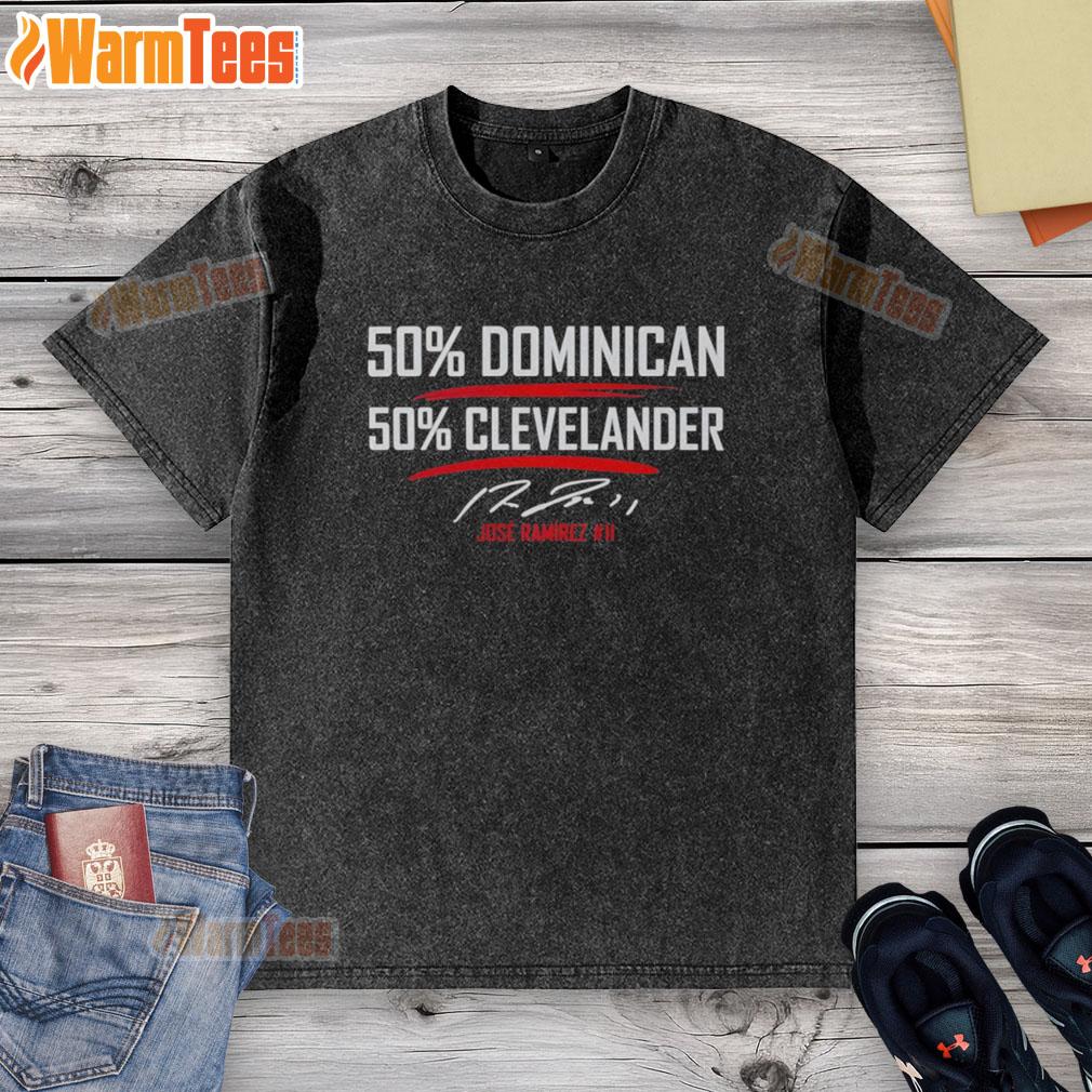 nice-jose-ramirez-50-percent-dominican-50-percent-clevelander-signature-washed-t-shirt Alt Text: Jose Ramirez signature washed t-shirt, 50% Dominican, 50% Clevelander, showcasing a stylish and unique design.