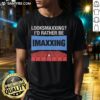Nice Looksmaxxing I'D Rather Be Movie Maxxing T-Shirt design featuring bold graphics and playful text for movie lovers.