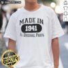 Nice Made In 1941 All Original Parts T-Shirt featuring vintage design and classic style for nostalgia lovers.