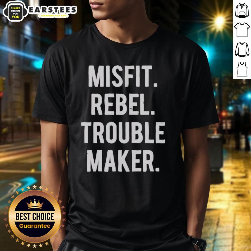 nice-misfit-rebel-trouble-maker-t-shirt Nice Misfit Rebel Trouble Maker T-Shirt featuring a bold graphic design, perfect for casual wear and expressing individuality.