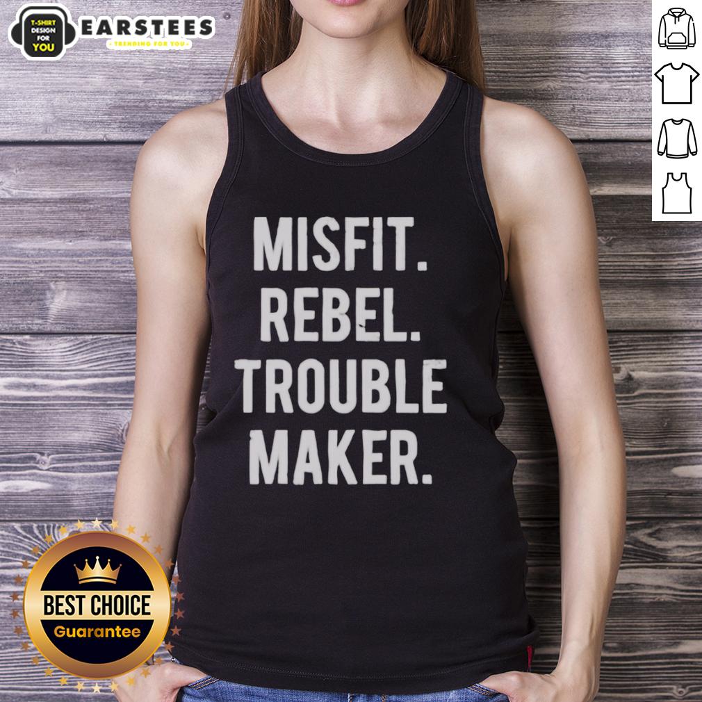 nice-misfit-rebel-trouble-maker-tank-top Nice Misfit Rebel Trouble Maker Tank Top in stylish design, perfect for casual wear and expressing your bold personality.