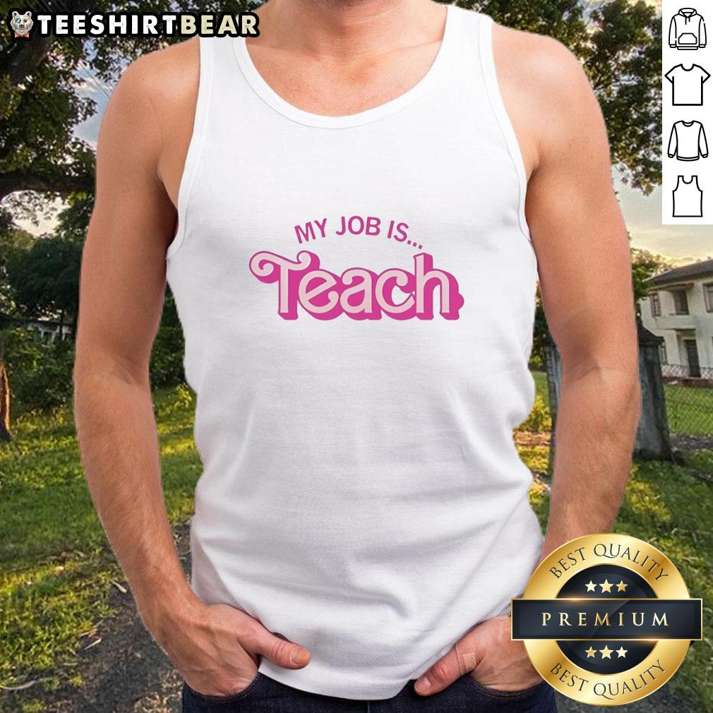 nice-my-job-is-teach-pink-design-tank-top Pink tank top with 'My Job is to Teach' design, perfect for teachers and educators, showcasing a fun teaching style.