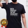 Nice Need Prayer Tap My Shoulder Lets Take It To God Together T-Shirt design featuring a motivational prayer theme.