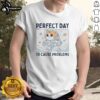 Funny 'Nice Perfect Day To Cause Problems' astronaut cat t-shirt design featuring a playful cat in a space suit.