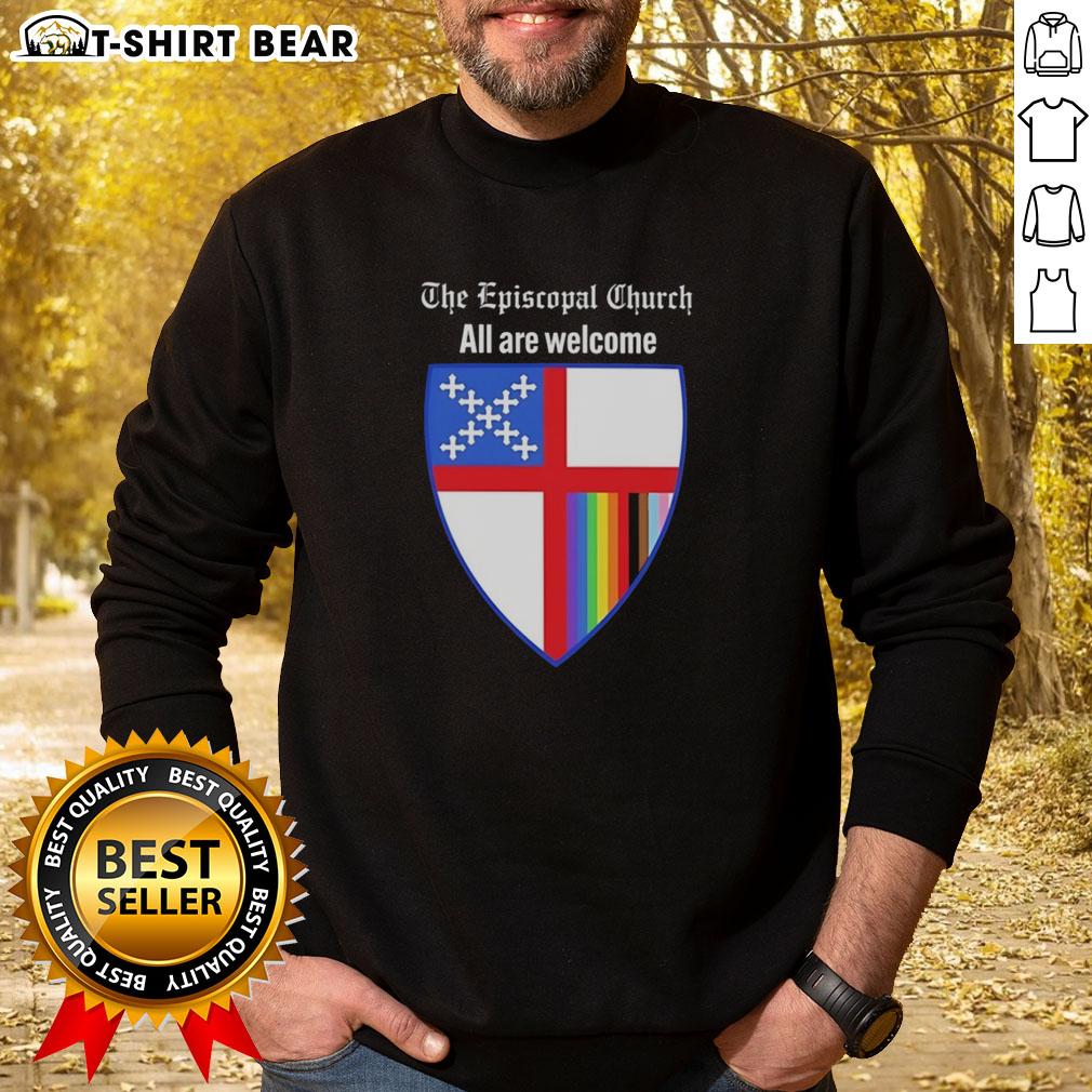 Nice The Episcopal Church All Are Welcome Badge Sweatshirt Nice The Episcopal Church 'All Are Welcome' badge sweatshirt, promoting inclusivity and community spirit.