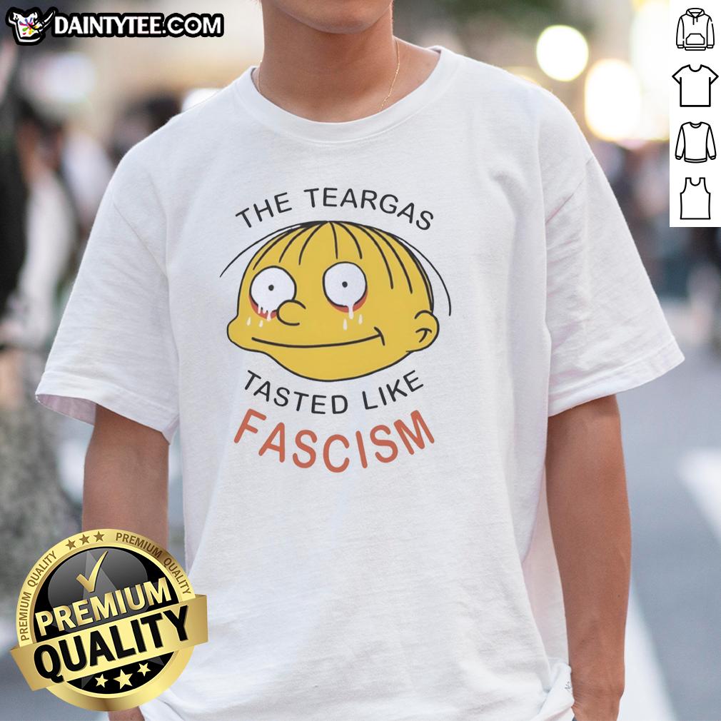 nice-the-teargas-tastes-like-fascism-t-shirt-1 Alt Text: Nice The Teargas Tastes Like Fascism T-Shirt featuring bold graphic design and protest-themed message.