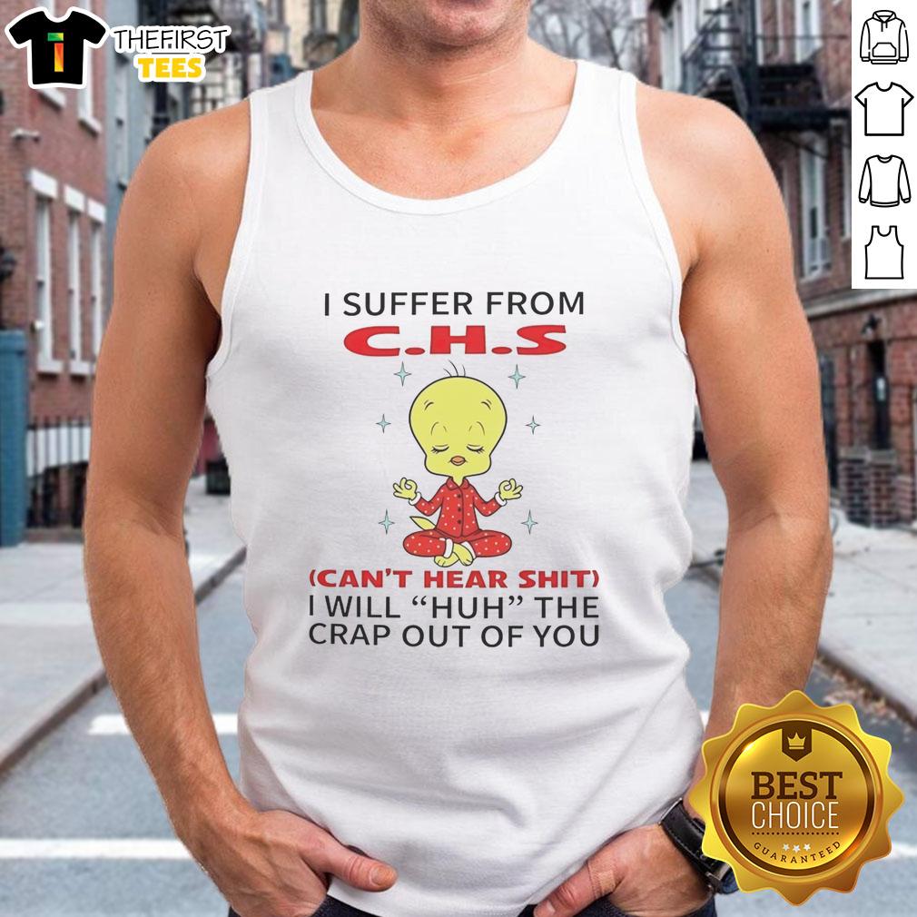 nice-tweety-looney-tunes-i-suffer-from-chs-cant-hear-shit-i-will-huh-the-crap-out-of-you-tank-top Alt Text: Looney Tunes tank top featuring Tweety with 'I suffer from CHS, can't hear sh*t' slogan for fun graphic wear.