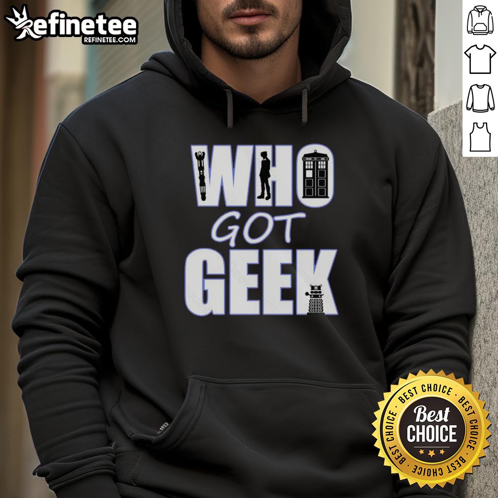 nice-who-got-geek-hoodie Geek hoodie featuring a stylish design, perfect for casual wear and showcasing your love for geek culture.