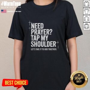 Official 'Need Prayer? Tap My Shoulder' Ladies Tee, perfect for sharing faith and prayer support in a stylish way.
