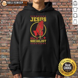 Official Jesus Was A Socialist Hoodie in black, featuring bold white text, perfect for social justice advocates and fashion.