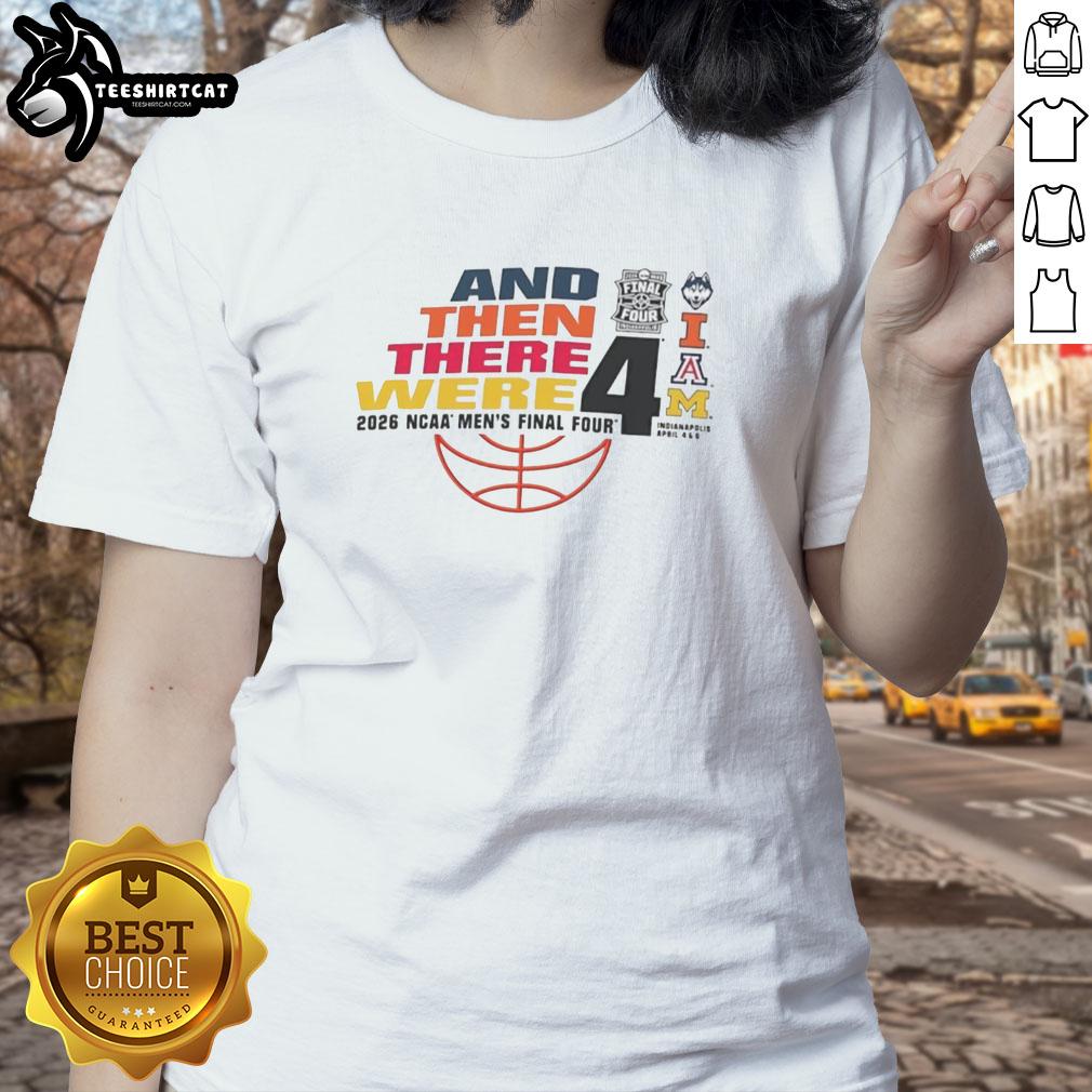 official-and-then-there-were-2026-ncaa-mens-final-four-ladies-tee Official 'And Then There Were 2026 NCAA Men's Final Four' ladies tee showcasing team spirit and style.
