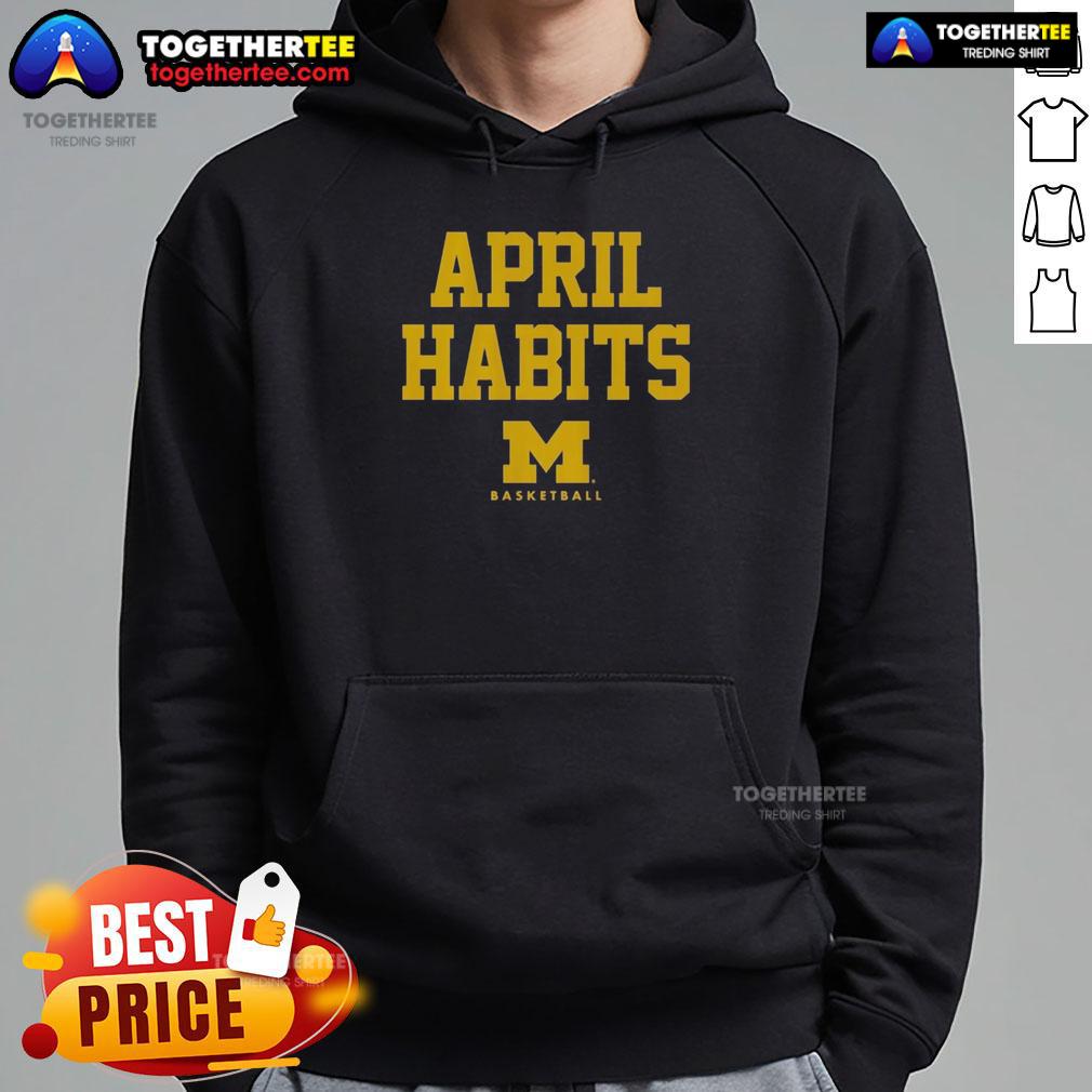 Official April Habits Michigan Wolverines Hoodie Official April Habits Michigan Wolverines hoodie featuring bold team logo and stylish design for fans and athletes.