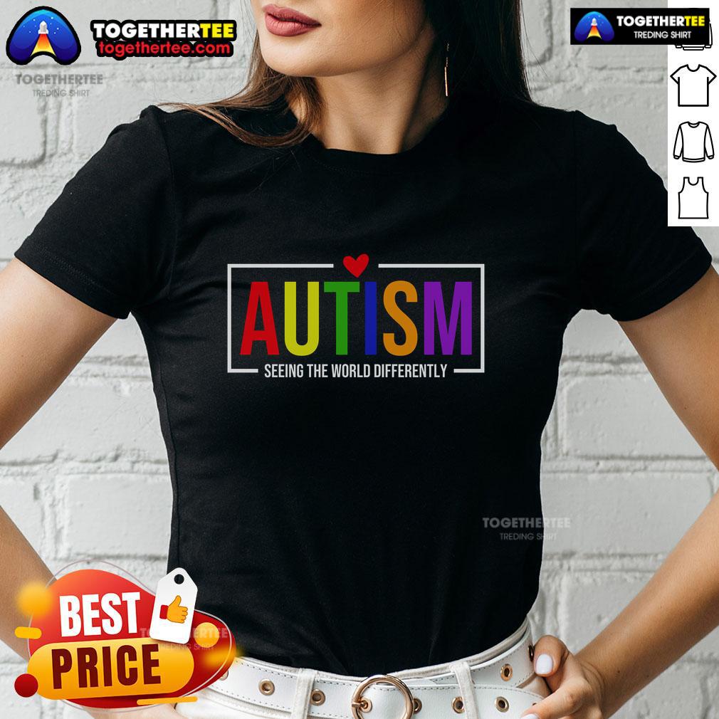 Official Autism Seeing The World Differently Ladies Tee Official Autism Seeing The World Differently Ladies Tee in vibrant colors, showcasing unique design and inclusive message.
