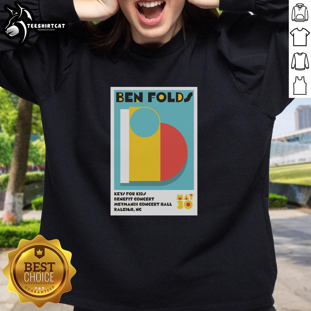 official-ben-folds-in-raleigh-nc-on-may-30-2026-event-poster-sweatshirt Official Ben Folds in Raleigh NC on May 30, 2026 event poster featured on a sweatshirt.
