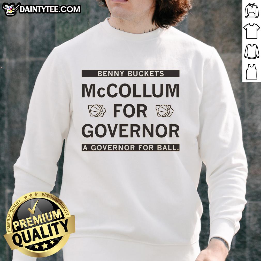 official-benny-buckets-mccollum-for-governor-a-governor-for-all-sweatshirt Official Benny Buckets McCollum for Governor sweatshirt, promoting a inclusive campaign for all citizens.