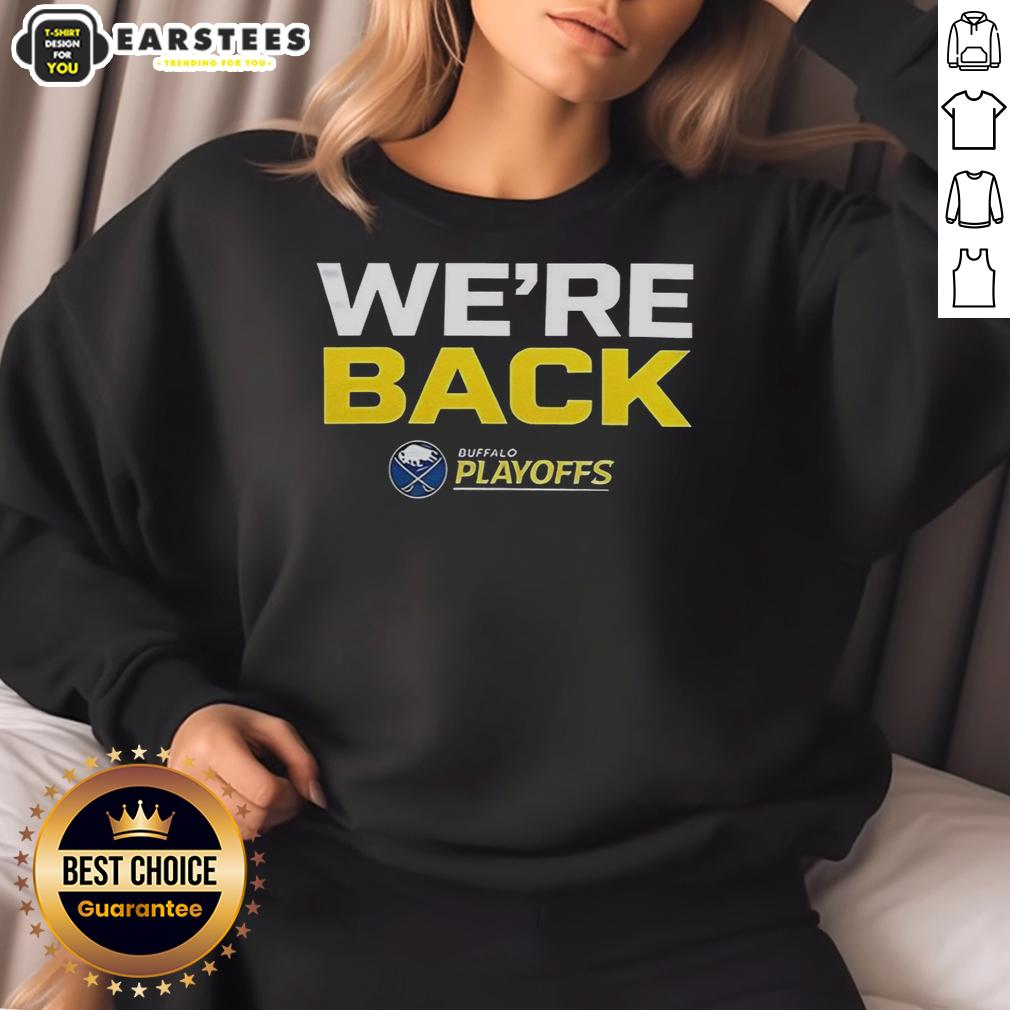 official-buffalo-sabres-we-are-back-2026-stanley-cup-playoffs-sweatshirt Alt Text: Official Buffalo Sabres We Are Back sweatshirt for 2026 Stanley Cup Playoffs, showcasing team pride and spirit.