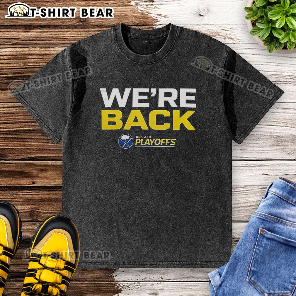 Official Buffalo Sabres We Are Back 2026 Stanley Cup Playoffs Washed T Shirt Alt Text: Official Buffalo Sabres We Are Back 2026 Stanley Cup Playoffs washed t-shirt in blue, showcasing team spirit.