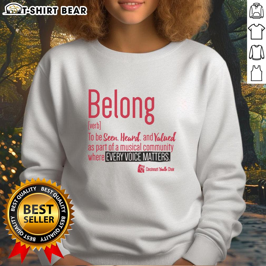 Official Cincinnati Youth Choir Belong Sweatshirt Cincinnati Youth Choir Belong sweatshirt displayed on a hanger, showcasing vibrant design and cozy fabric.