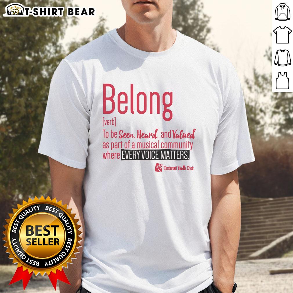 Official Cincinnati Youth Choir Belong T Shirt Alt Text: Official Cincinnati Youth Choir Belong T-Shirt featuring vibrant design and logo for youth choir members.