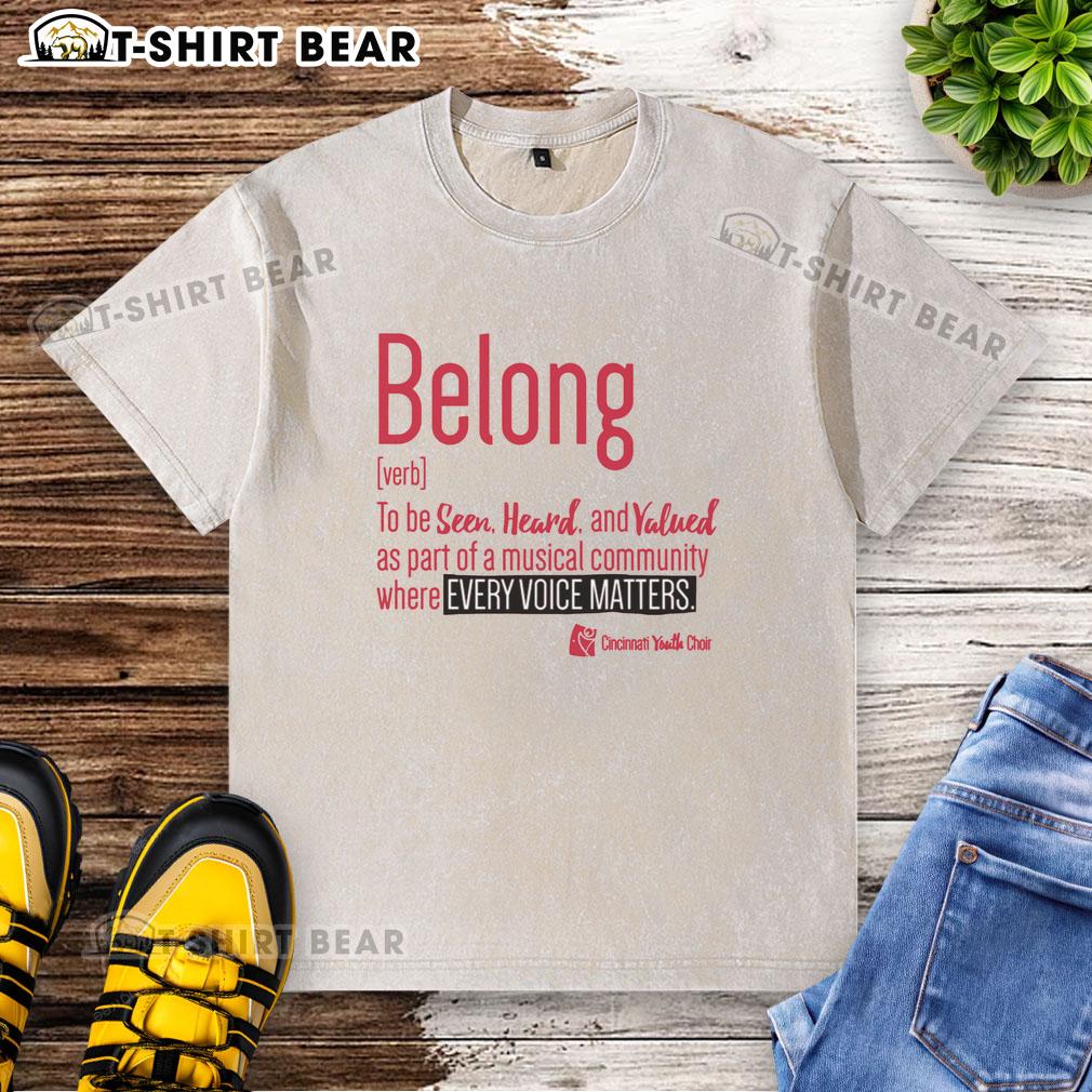 Official Cincinnati Youth Choir Belong Washed T Shirt Official Cincinnati Youth Choir Belong Washed T-Shirt featuring vibrant design and comfortable fit for choir members.