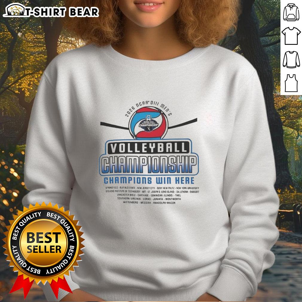 Official Division III Men's Volleyball 1st Round Championship Win Here Sweatshirt