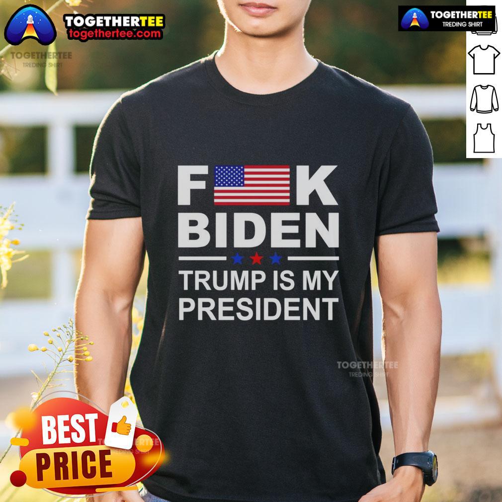 Official Fck Biden Trump Is My President T Shirt Official Fck Biden Trump Is My President T-Shirt featuring bold text and patriotic colors, perfect for Trump supporters.