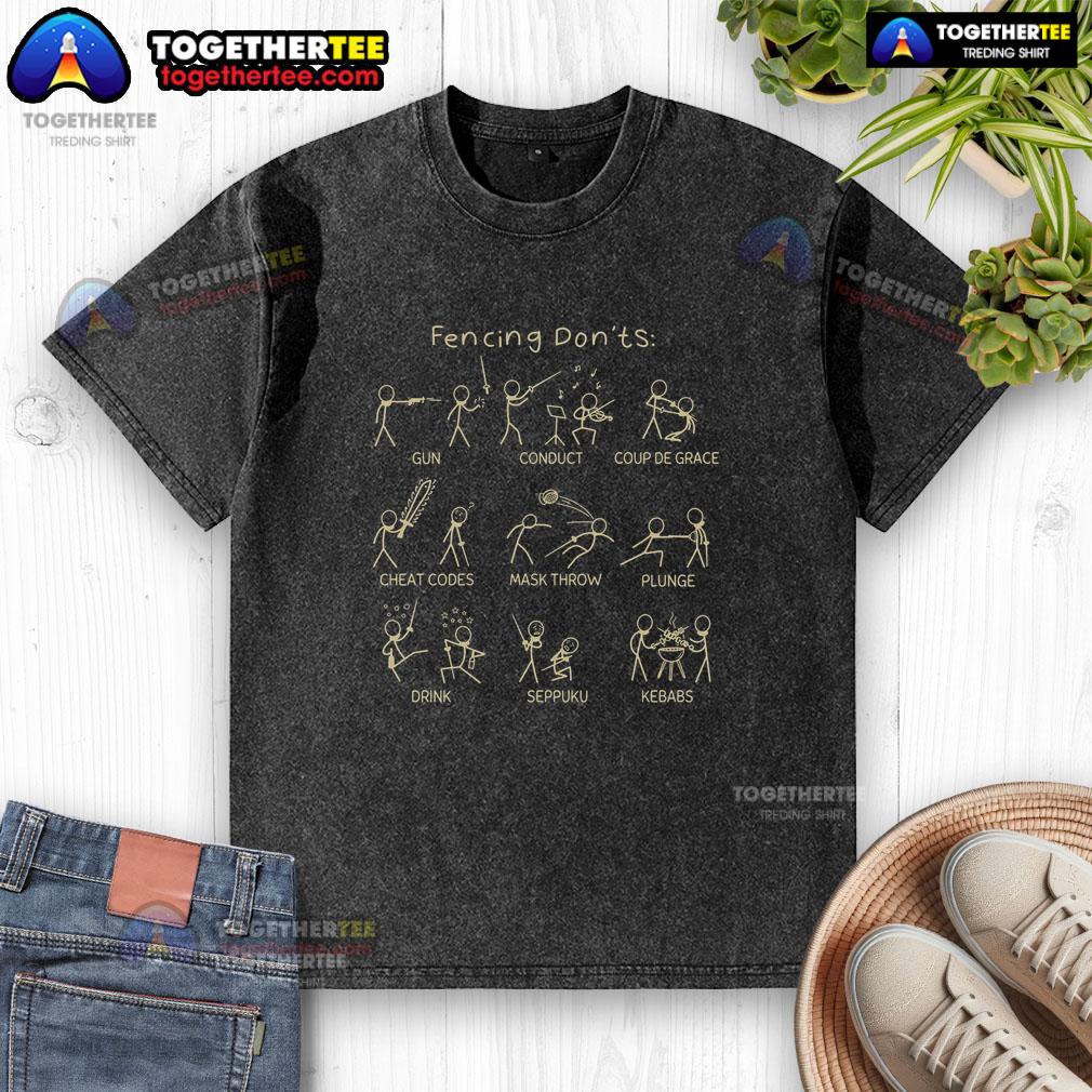 Official Fencing Don'Ts Funny Fencing Stickman Washed T Shirt Funny fencing stickman design on an official Fencing Don'ts washed t-shirt, perfect for fencing enthusiasts.