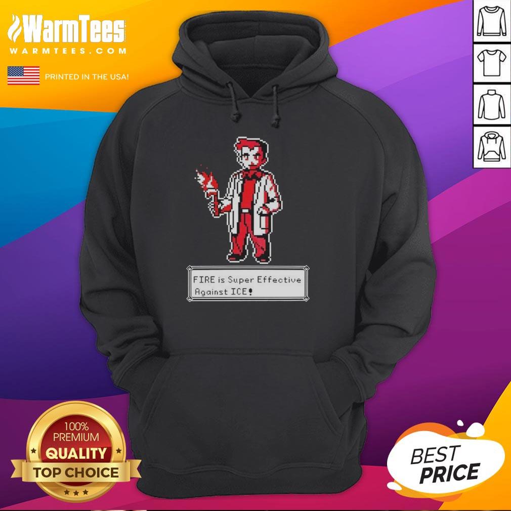 official-fire-is-super-effective-against-ice-pokemon-pixel-art-hoodie Official Fire is Super Effective Against Ice Pokmon Pixel Art Hoodie featuring vibrant pixel designs of fire and ice themes.