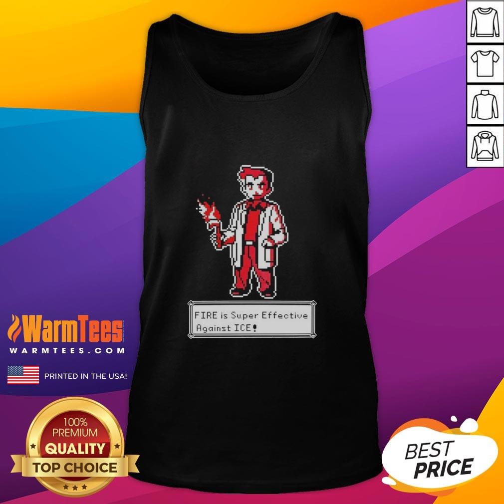 official-fire-is-super-effective-against-ice-pokemon-pixel-art-tank-top Pixel art tank top featuring 'Official Fire is Super Effective Against Ice Pokmon' design, perfect for fans and trainers.