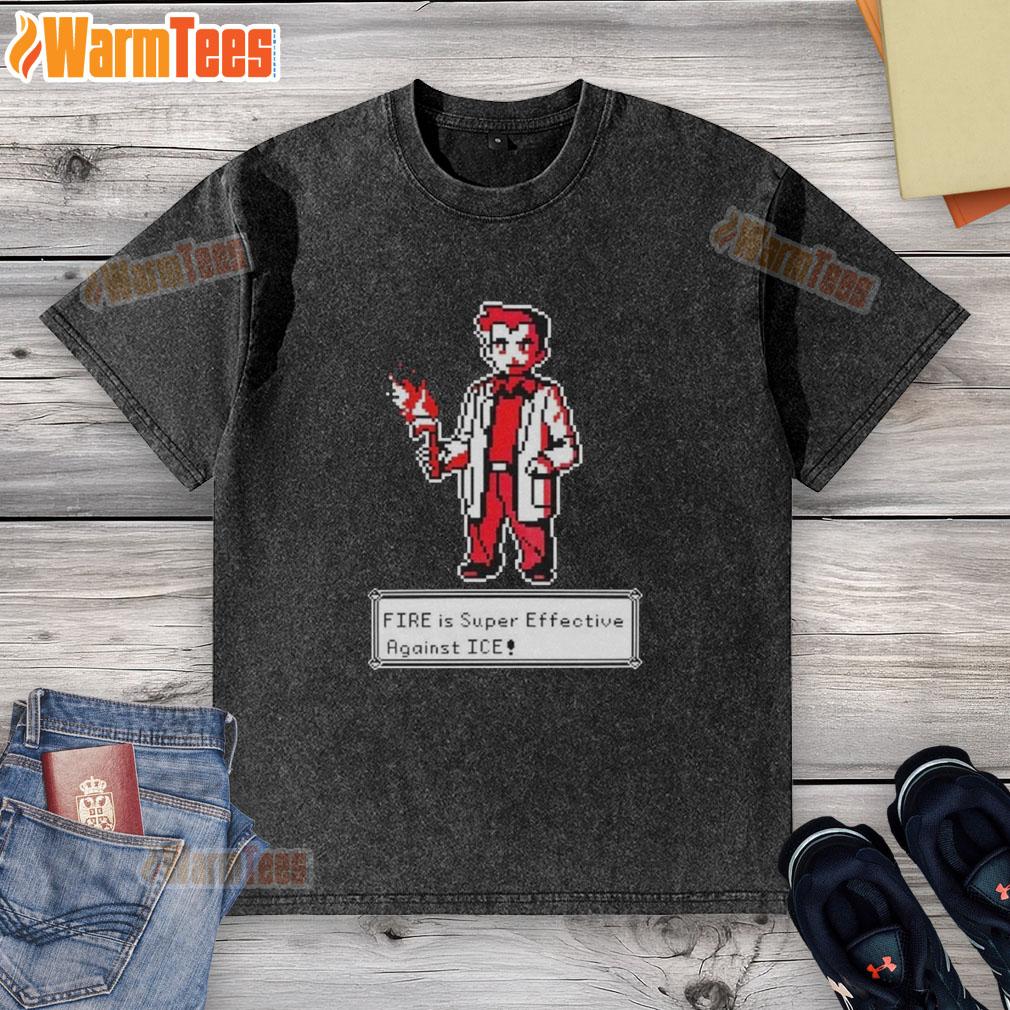 official-fire-is-super-effective-against-ice-pokemon-pixel-art-washed-t-shirt Official Fire is Super Effective Against Ice Pokmon pixel art on a washed t-shirt, perfect for Pokmon fans.