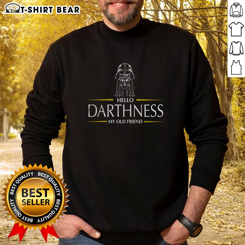 Official Hello Darthness My Old Friend Star Wars Sweatshirt