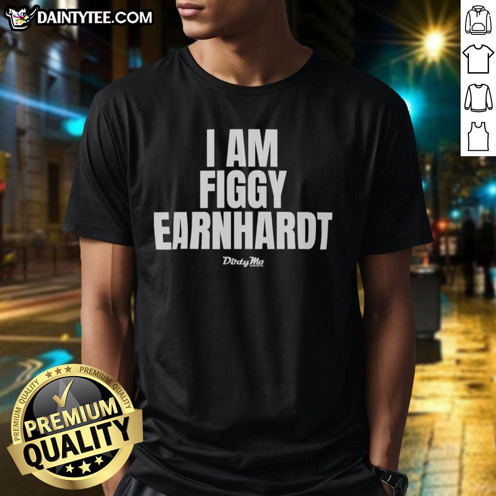 official-i-am-figgy-earnhardt-t-shirt Official I Am Figgy Earnhardt T-Shirt featuring a bold design and vibrant colors, perfect for racing fans and collectors.