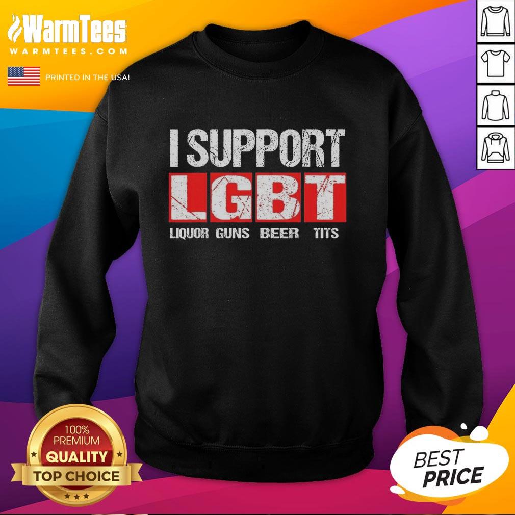 official-i-support-lgbt-liberty-guns-beer-tits-letter-sweatshirt Official I Support LGBT Liberty Guns Beer Tits sweatshirt featuring bold text design on a casual garment.