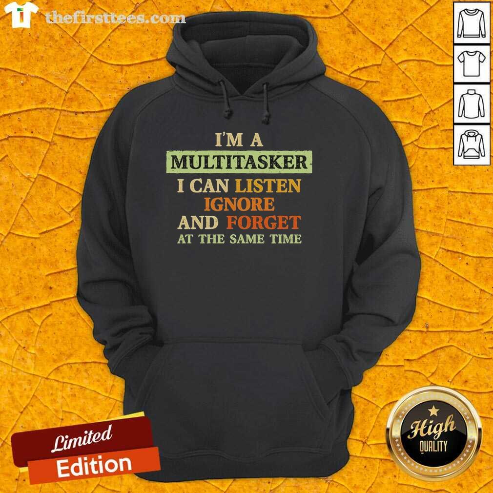 Alt Text: Official 'I'm A Multitasker' hoodie featuring a humorous quote about multitasking, perfect for casual wear.