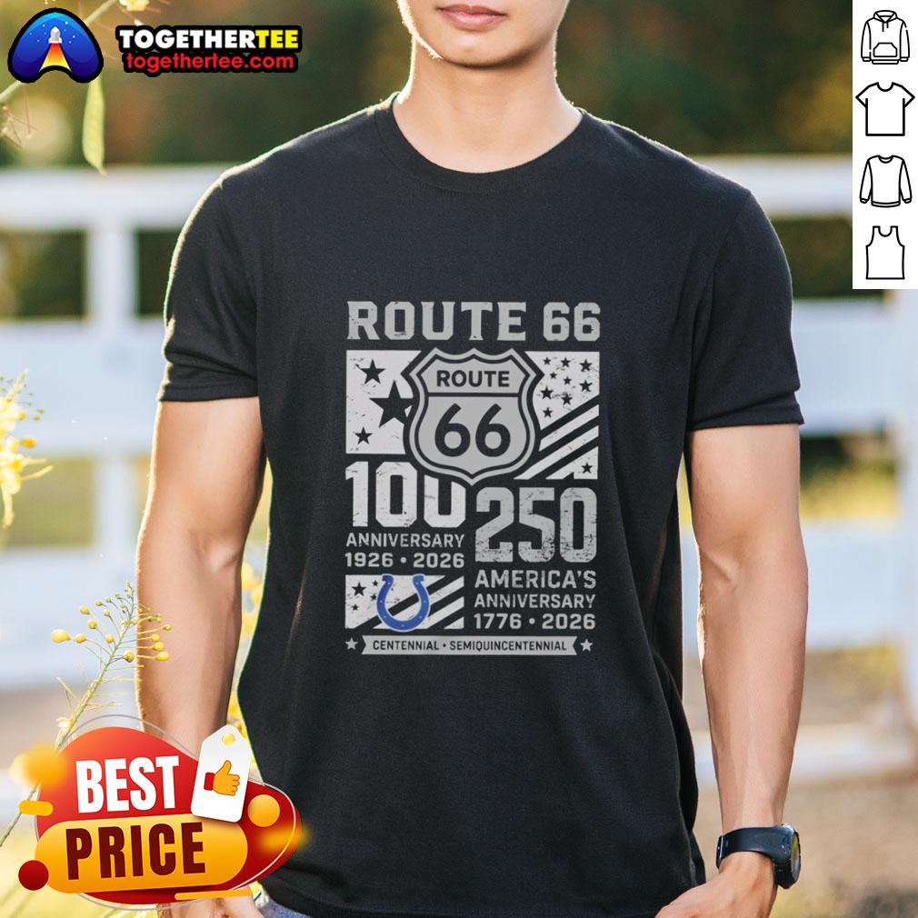 Official Indianapolis Colts Route 66 Centennial 100th Anniversary 1926 2026 250th America Anniversary T-Shirt Official Indianapolis Colts Route 66 Centennial 100th Anniversary T-Shirt celebrating 1926-2026 and America's 250th anniversary.