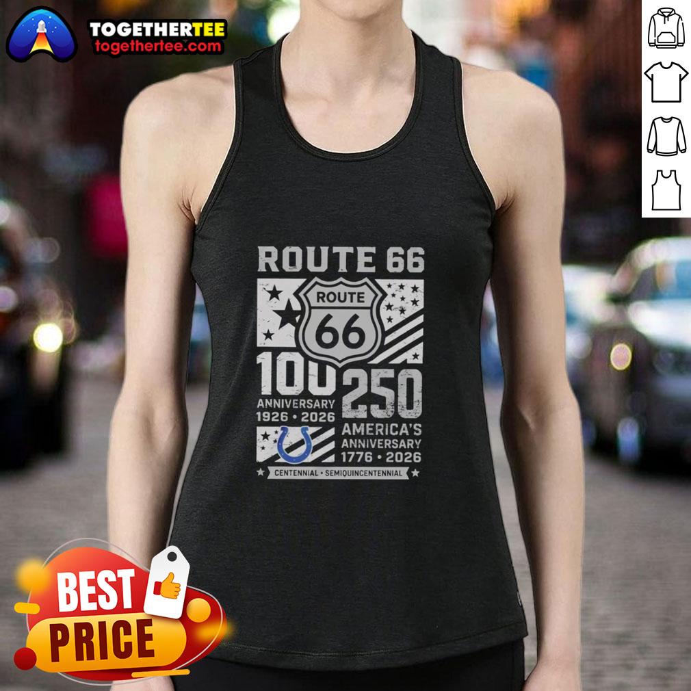 Official Indianapolis Colts Route 66 Centennial 100th Anniversary 1926 2026 250th America Anniversary Tank Top Official Indianapolis Colts Route 66 Centennial 100th Anniversary tank top celebrating 250 years of America, 1926-2026.