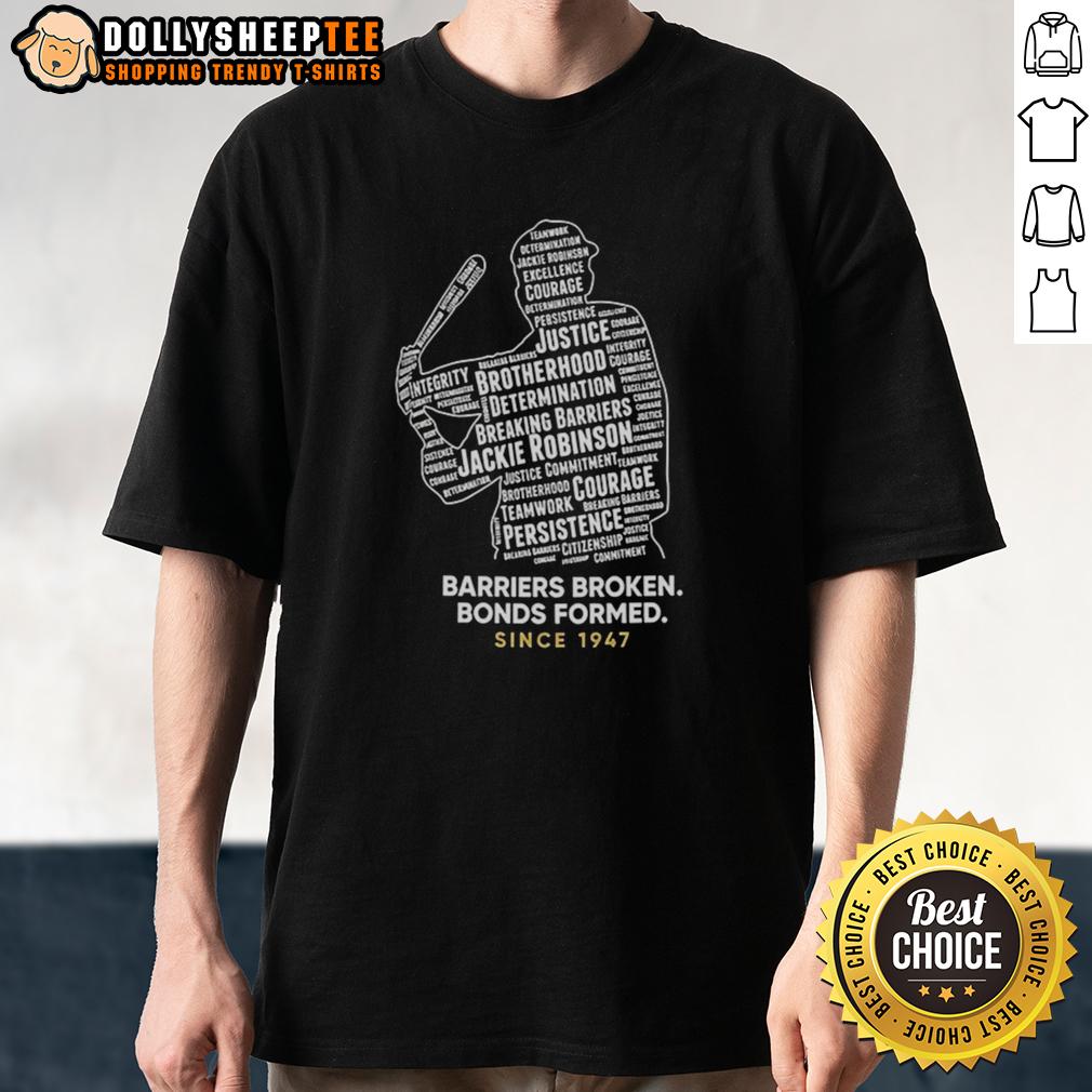 Official Jackie Robinson Day Barriers Broken Bonds Formed Since 1947 T Shirt Official Jackie Robinson Day T-Shirt celebrating barriers broken and bonds formed since 1947 in baseball history.
